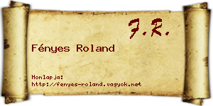 Fényes Roland névjegykártya